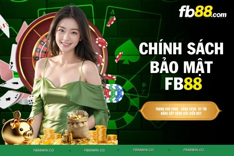 Chính Sách Bảo Mật FB88 - Giải Đáp Quy Định Tại Hệ Thống
