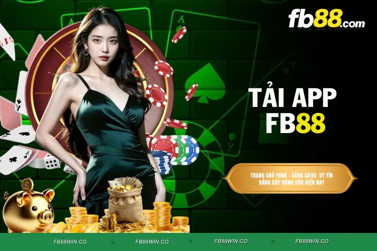 Tải App FB88 - Trải Nghiệm Cá Cược Online Đơn Giản Nhanh Chóng